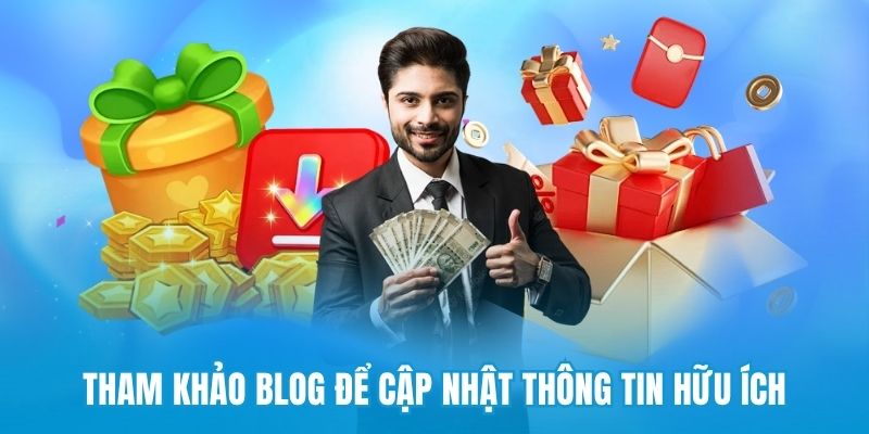 Tham khảo blog để cập nhật thông tin hữu ích