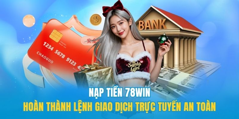 Nạp tiền 78win